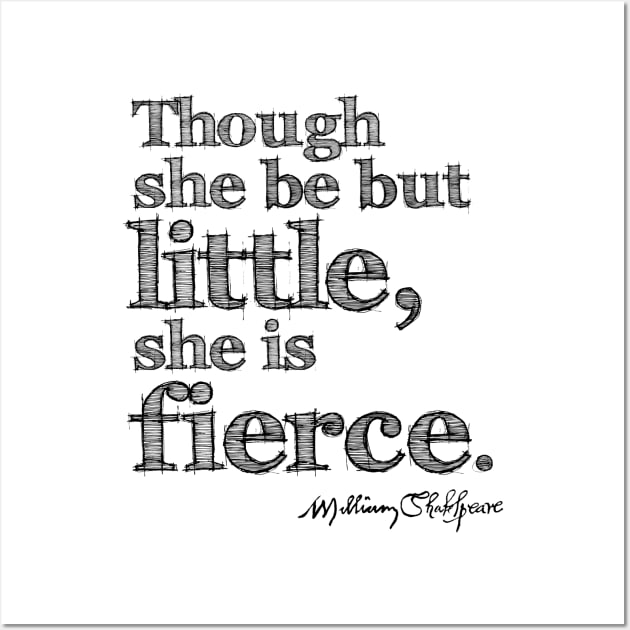 Shakespeare Little But Fierce Grunge Sketch Quote Wall Art by Styled Vintage